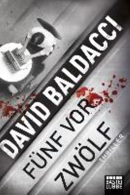 Titelbild: Fünf vor zwölf : Thriller. - (Sean-King-und-Michelle-Maxwell-Reihe ; 5)