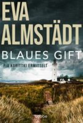 Titelbild: Blaues Gift. - (Pia-Korittki-Reihe ; 3)
