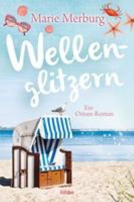 Titelbild: Wellenglitzern : ein Ostsee-Roman. - (Rügen-Reihe ; 1)