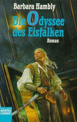 Titelbild: Die Odyssee des Eisfalken : Roman. - (Die Saga von Darwath ; 3)