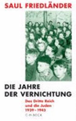 Titelbild: Das Dritte Reich und die Juden. Band 2. Die Jahre der Vernichtung 1939 - 1945.