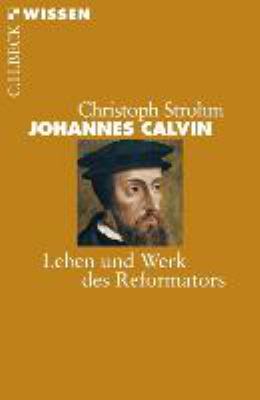 Titelbild: Johannes Calvin : Leben und Werk des Reformators.