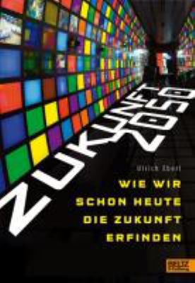 Titelbild: Zukunft 2050 : wie wir schon heute die Zukunft erfinden.