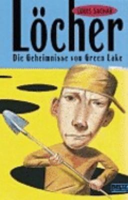 Titelbild: Löcher : die Geheimnisse von Green Lake ; Roman.