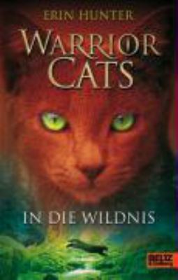 Titelbild: Warrior Cats 1. Band 1. In die Wildnis.