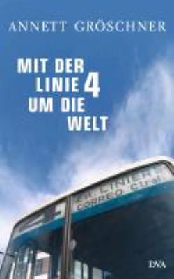 Titelbild: Mit der Linie 4 um die Welt.