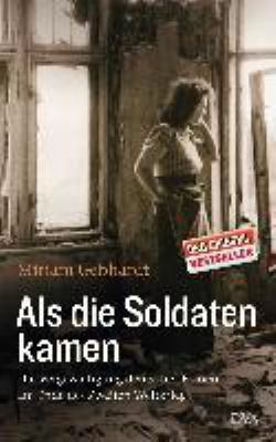 Titelbild: Als die Soldaten kamen : die Vergewaltigung deutscher Frauen am Ende des Zweiten Weltkrieg.