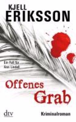 Titelbild: Offenes Grab : ein Fall für Ann Lindell ; Kriminalroman. - (Ann-Lindell-Reihe ; 7)
