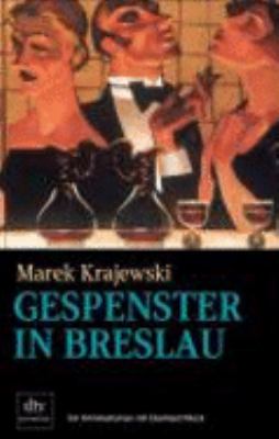 Titelbild: Gespenster in Breslau : Kriminalroman. - (Eberhard-Mock-Reihe ; 3)