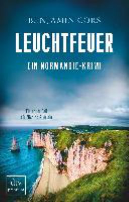 Titelbild: Leuchtfeuer : ein Normandie-Krimi. - (Nicolas-Guerlain-Reihe ; 4)
