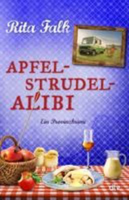 Titelbild: Apfelstrudel-Alibi : ein Provinz-Krimi. - (Franz-Eberhofer-Reihe ; 13)