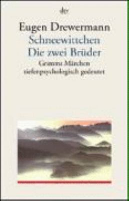 Titelbild: Schneewittchen, die zwei Brüder : Grimms Märchen tiefenpsychologisch gedeutet.