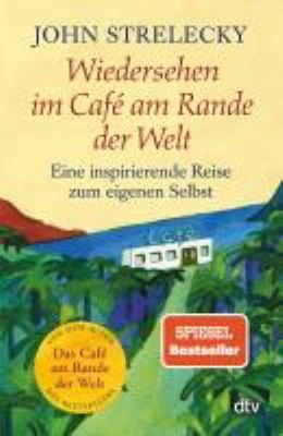 Titelbild: Wiedersehen im Café am Rande der Welt : eine inspirierende Reise zum eigenen Selbst. Band 2.