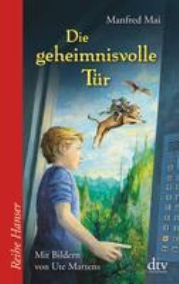 Titelbild: Die geheimnisvolle Tür.