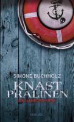 Titelbild: Knastpralinen : ein Hamburg-Krimi. - (Chastity-Riley-Reihe ; 2)