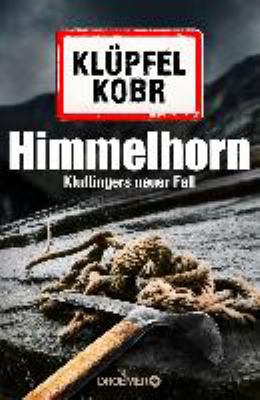 Titelbild: Himmelhorn : Kluftingers neuer Fall. - (Kommissar-Kluftinger-Reihe ; 9)