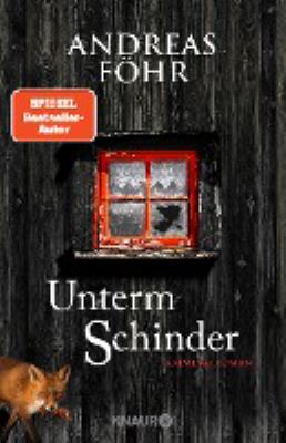 Titelbild: Unterm Schinder : Kriminalroman. - (Wallner-&-Kreuthner-Reihe ; 9)