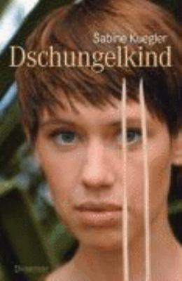 Titelbild: Dschungelkind. Band 1.
