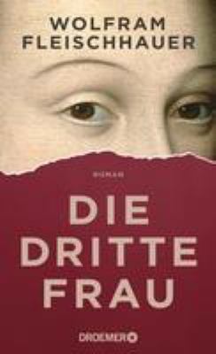 Titelbild: Die dritte Frau : Roman.
