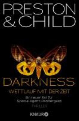 Titelbild: Darkness – Wettlauf mit der Zeit. - (Special-Agent-Pendergast-Reihe ; 8)