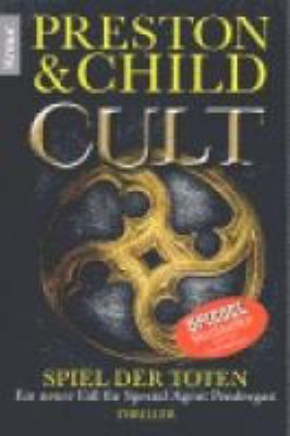 Titelbild: Cult – Spiel der Toten. - (Special-Agent-Pendergast-Reihe ; 9)