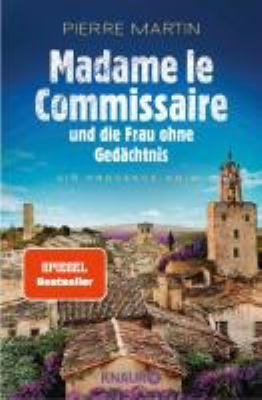 Titelbild: Madame le Commissaire und die Frau ohne Gedächtnis : ein Provence-Krimi. - (Madame le Commissaire ; 7)