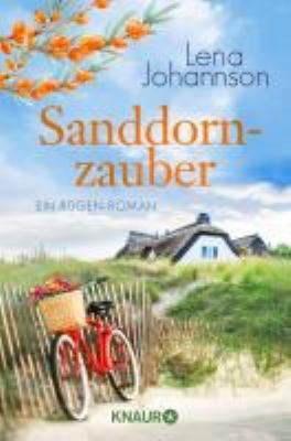 Titelbild: Sanddornzauber : ein Rügen-Roman. - (Sanddorn-Reihe ; 4)