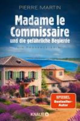 Titelbild: Madame le Commissaire und die gefährliche Begierde : ein Provence-Krimi. - (Madame le Commissaire ; 12)