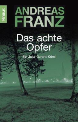 Titelbild: Das achte Opfer : Roman. - (Julia-Durant-Reihe ; 2)