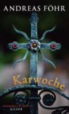 Titelbild: Karwoche : Kriminalroman. - (Wallner-&-Kreuthner-Reihe ; 3)