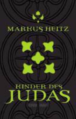 Titelbild: Kinder des Judas : Roman. - (Judas-Reihe ; 1)