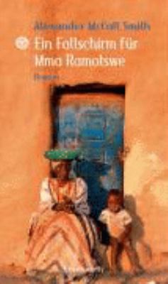 Titelbild: Ein Fallschirm für Mma Ramotswe. - (Mma-Ramotswe-Reihe ; 5)