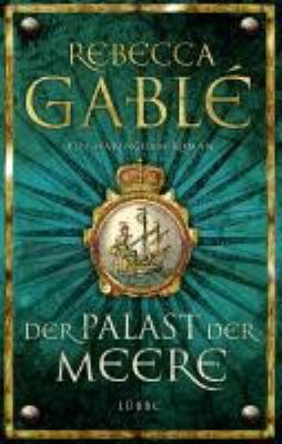 Titelbild: Der Palast der Meere : ein Waringham-Roman. - (Waringham-Saga ; 5)