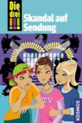 Titelbild: Skandal auf Sendung. - (Die drei !!! ; 6)