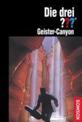 Titelbild: Die drei ??? – Geister-Canyon. - (Die drei ??? ; 124)