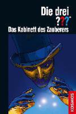 Titelbild: Die drei ??? – Das Kabinett des Zauberers. - (Die drei ??? ; 181)