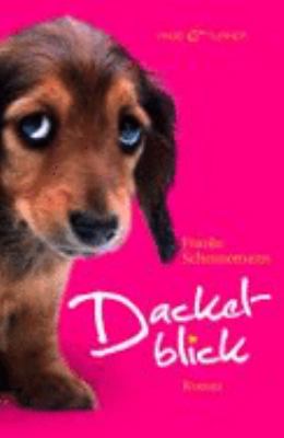 Titelbild: Dackelblick. - (Carolin-&-Dackel-Herkules-Reihe ; 1)