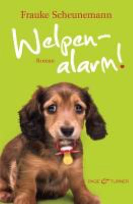 Titelbild: Welpenalarm! : Roman. - (Carolin-&-Dackel-Herkules-Reihe ; 3)