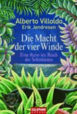 Titelbild: Die Macht der vier Winde : eine Reise ins Reich der Schamenen.