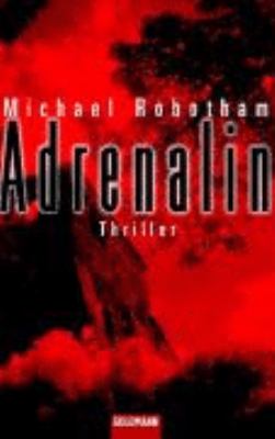 Titelbild: Adrenalin : Roman. - (Joseph-O'Loughlin-Reihe ; 1)