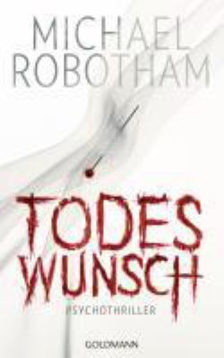 Titelbild: Todeswunsch : Psychothriller. - (Joseph-O'Loughlin-Reihe ; 5)