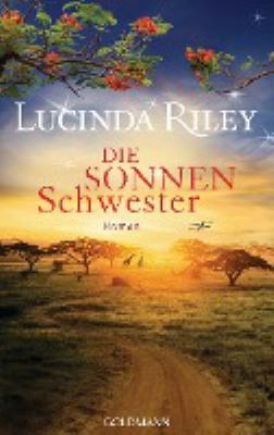 Titelbild: Die Sonnenschwester : Roman. - (Die sieben Schwestern ; 6)