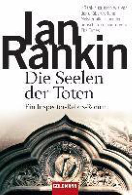 Titelbild: Die Seelen der Toten : ein Inspector-Rebus-Roman. - (Die John-Rebus-Romane ; 10)