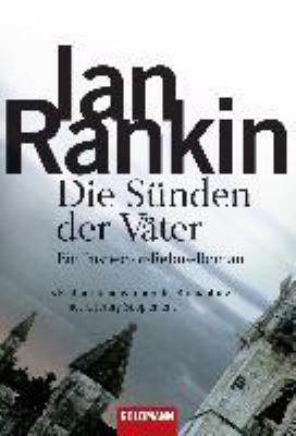 Titelbild: Die Sünden der Väter : ein Inspector-Rebus-Roman. - (Die John-Rebus-Romane ; 9)