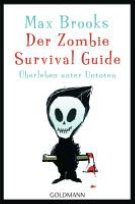 Titelbild: Der Zombie-Survival-Guide : überleben unter Untoten.