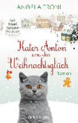 Titelbild: Kater Anton und das Weihnachtsglück : Roman. Band 1.