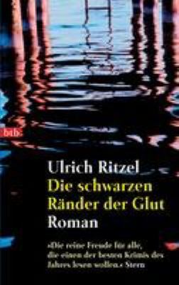 Titelbild: Die schwarzen Ränder der Glut : Roman. - (Kommissar-Berndorf-Reihe ; 3)