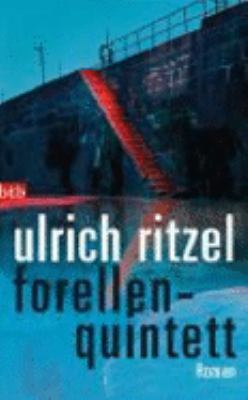 Titelbild: Forellenquintett : Roman. - (Kommissar-Berndorf-Reihe ; 6)