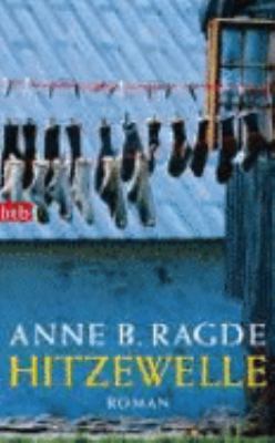 Titelbild: Hitzewelle : Roman. - (Lügenhaus-Reihe ; 3)