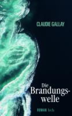 Titelbild: Die Brandungswelle : Roman.